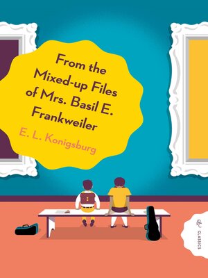 cover image of From the Mixed-Up Files of Mrs. Basil E. Frankweiler
